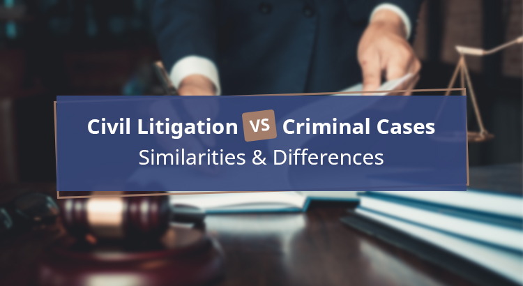 Civil Litigation vs. Criminal Cases: Similarities & Differences